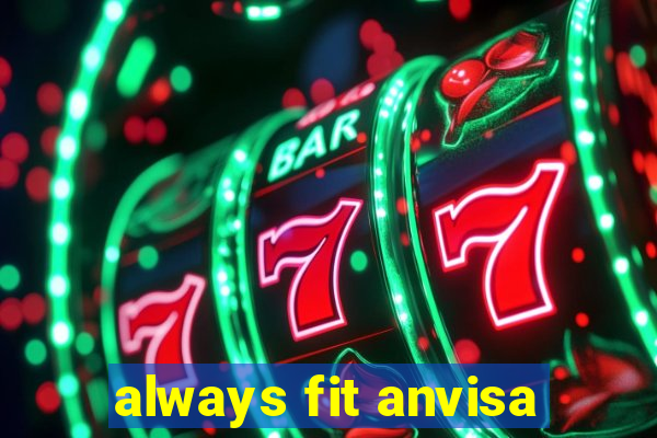 always fit anvisa